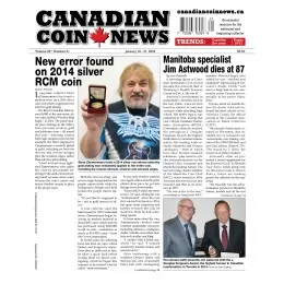 2022 Canadian Coin News Vol 59 #21, Jan 18 - Jan 31 2022 Canadian Coin News Vol 59 #21, Jan 18 - Jan 31