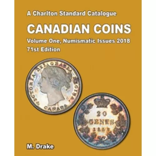 2018 Charlton Standard Catalogue of Canadian Coins Vol. 1: Numismatic Issues - 71st Edition