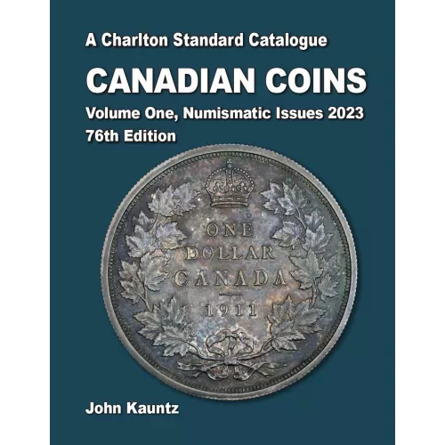 2023 Charlton Standard Catalogue of Canadian Coins Vol 1: Numismatic Issues - 76th Edition